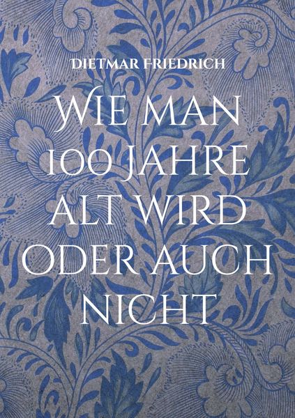 Produktbild: Wie man 100 Jahre alt wird oder auch nicht