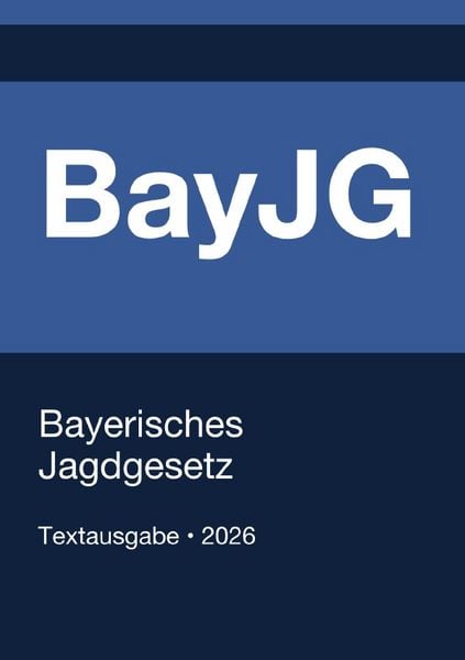 Produktbild: BayJG - Bayerisches Jagdgesetz 2026
