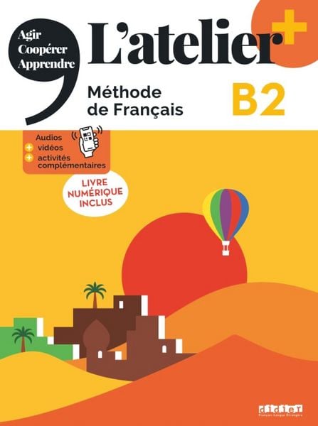 Produktbild: L'atelier - M&eacute;thode de Fran&ccedil;ais - Ausgabe 2023 &ndash; L&rsquo;atelier+ - B2