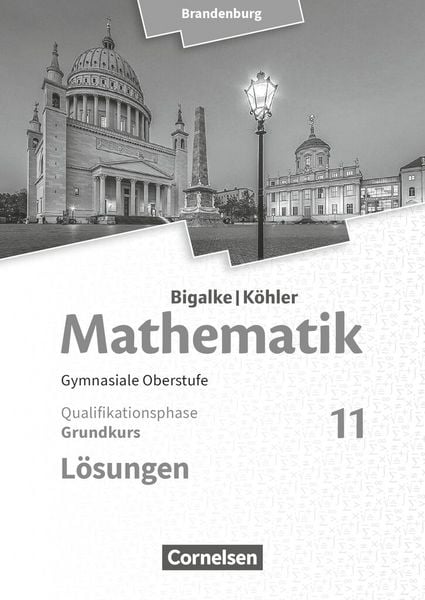 Produktbild: Bigalke/K&ouml;hler: Mathematik 11. Schuljahr - Brandenburg - Grundkurs. L&ouml;sungen zum Sch&uuml;lerbuch