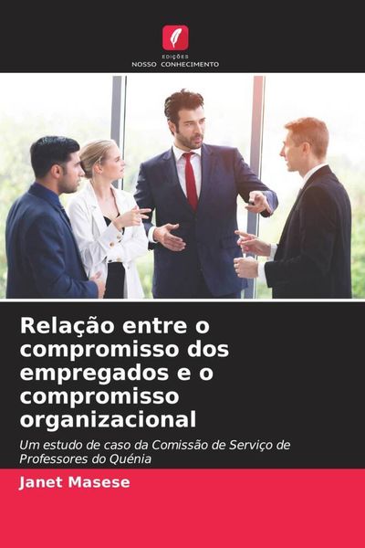 Produktbild: Masese, J: Rela&ccedil;&atilde;o entre o compromisso dos empregados e o co