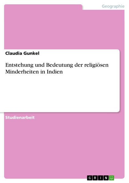 Produktbild: Entstehung und Bedeutung der religi&ouml;sen Minderheiten in Indien