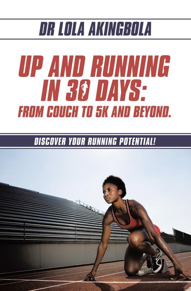 Produktbild: Up and Running in 30 Days: from Couch To 5k and Beyond.