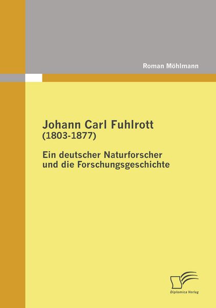 Produktbild: Johann Carl Fuhlrott (1803-1877): Ein deutscher Naturforscher und die Forschungsgeschichte