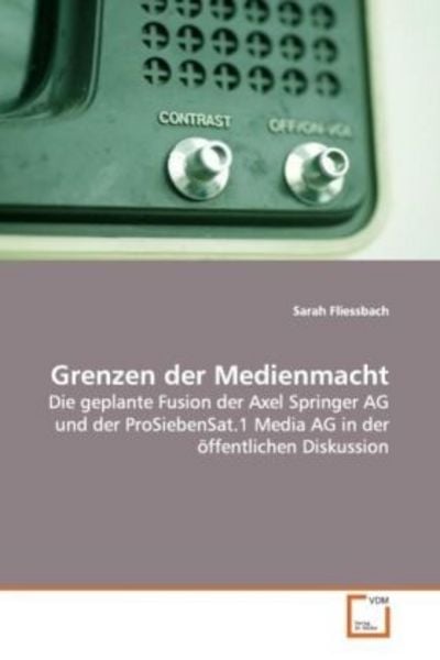 Fliessbach Sarah: Grenzen der Medienmacht, Taschenbuch von Sarah Fliessbach, VDM, 9783639003093