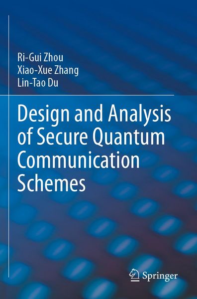 Produktbild: Design and Analysis of Secure Quantum Communication Schemes