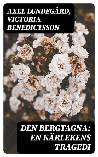 Produktbild: Den bergtagna: En k&auml;rlekens tragedi