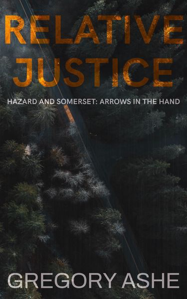 Produktbild: Relative Justice (Hazard and Somerset: Arrows in the Hand, #1)