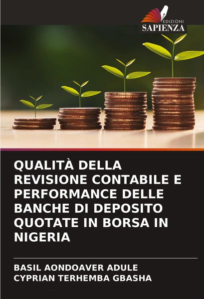 Produktbild: QUALIT&Agrave; DELLA REVISIONE CONTABILE E PERFORMANCE DELLE BANCHE DI DEPOSITO QUOTATE IN BORSA IN NIGERIA