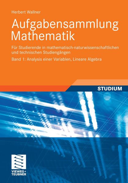 Produktbild: Aufgabensammlung Mathematik. Band 1: Analysis einer Variablen, Lineare Algebra