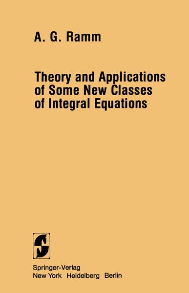 Produktbild: Theory and Applications of Some New Classes of Integral Equations