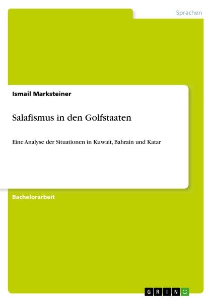 Salafismus in den Golfstaaten, Taschenbuch von Ismail Marksteiner, GRIN, 9783346089823