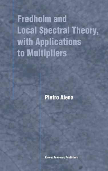 Produktbild: Fredholm and Local Spectral Theory, with Applications to Multipliers