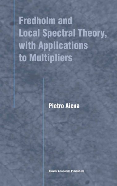 Produktbild: Fredholm and Local Spectral Theory, with Applications to Multipliers