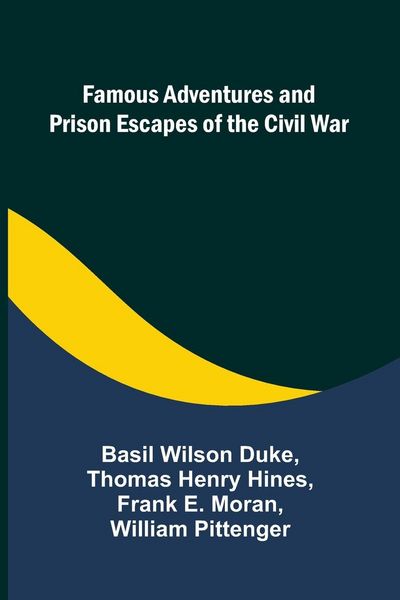 Produktbild: Famous Adventures and Prison Escapes of the Civil War
