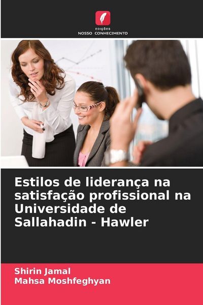 Produktbild: Estilos de lideran&ccedil;a na satisfa&ccedil;&atilde;o profissional na Universidade de Sallahadin - Hawler