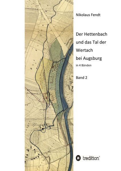 Produktbild: Der Hettenbach und das Tal der Wertach bei Augsburg - Band 2