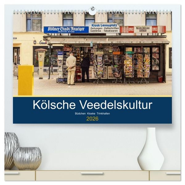Produktbild: K&ouml;lsche Veedelskultur. B&uuml;dchen, Kioske und Trinkhallen. (hochwertiger Premium Wandkalender 2026 DIN A2 quer), Kunstdruck in Hochglanz
