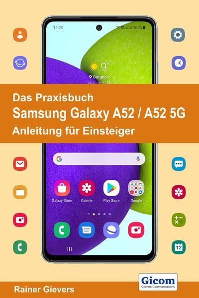 Produktbild: Das Praxisbuch Samsung Galaxy A52 / A52 5G - Anleitung f&uuml;r Einsteiger