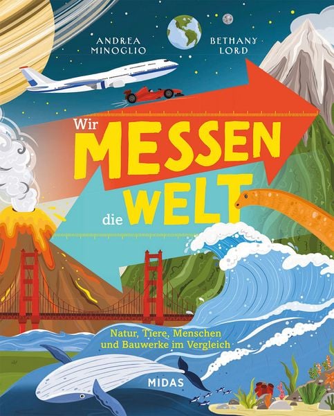 Wir messen die Welt, Gebundene Ausgabe von Andrea Minoglio, Midas Kinderbuch, 9783038763352