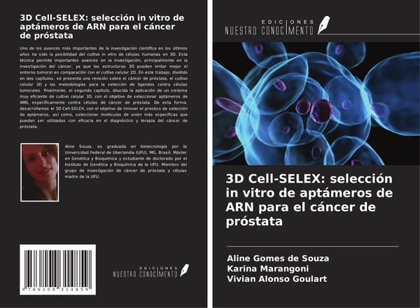 Produktbild: 3D Cell-SELEX: selecci&oacute;n in vitro de apt&aacute;meros de ARN para el c&aacute;ncer de pr&oacute;stata