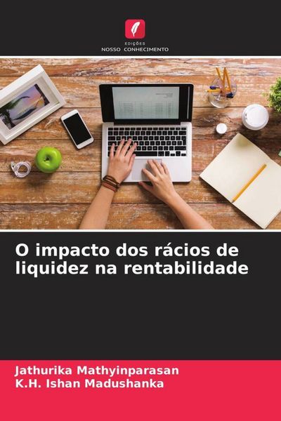 Produktbild: O impacto dos r&aacute;cios de liquidez na rentabilidade