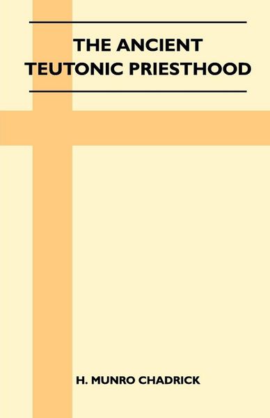 Produktbild: The Ancient Teutonic Priesthood (Folklore History Series)