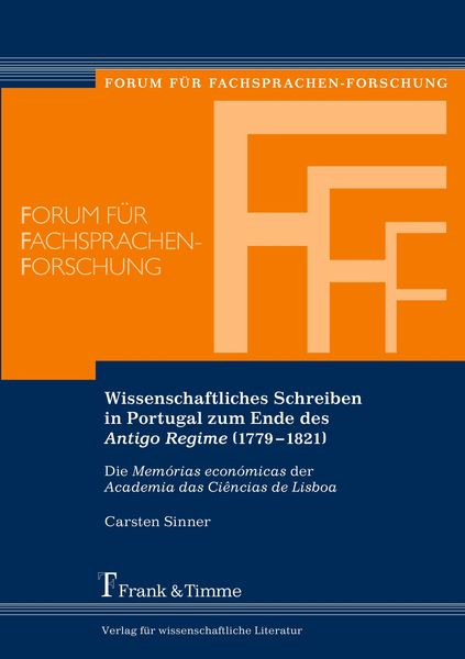 Wissenschaftliches Schreiben in Portugal zum Ende des Antigo Regime (1779-1821), Taschenbuch von Carsten Sinner, Frank & Timme, 9783865962775
