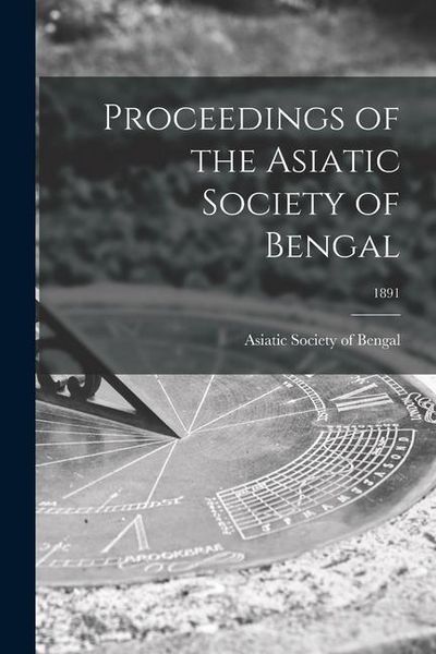 Produktbild: Proceedings of the Asiatic Society of Bengal; 1891