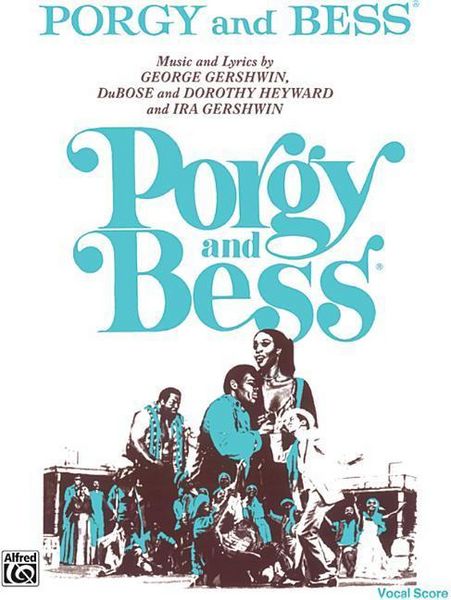 Produktbild: Porgy and Bess: Vocal Score by George Gershwin and Dubose Heyward Complete Opera Vocal Score Sheet Music for Singers with Songs Including Summertime, I Loves You, Porgy, and It Ain't Necessarily So