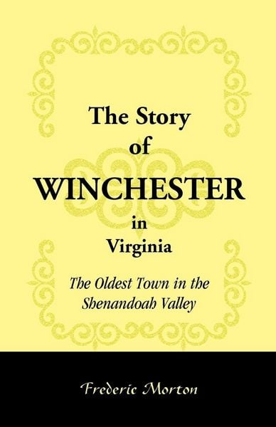 Produktbild: The Story of Winchester in Virginia