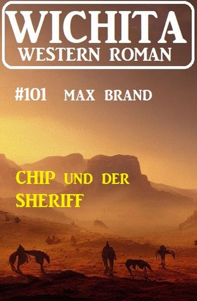 Produktbild: Chip und der Sheriff: Wichita Western Roman 101
