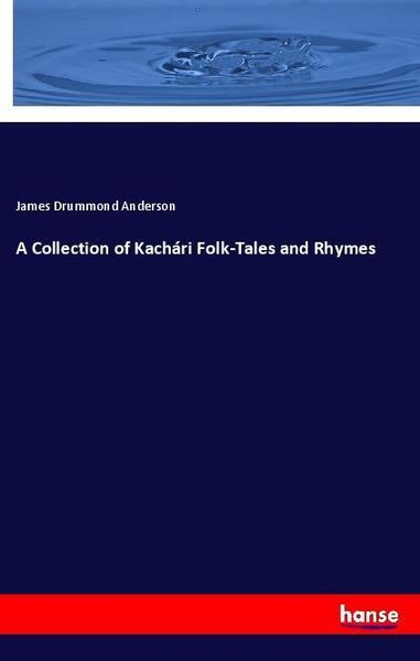 Produktbild: A Collection of Kach&aacute;ri Folk-Tales and Rhymes