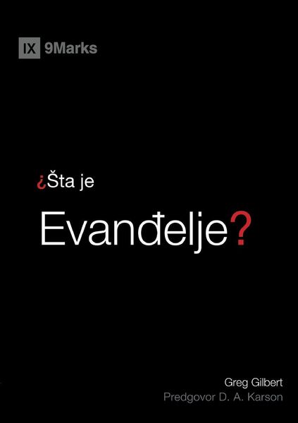 Produktbild: What Is the Gospel? / &iquest;ta Je Evan&iquest;elje