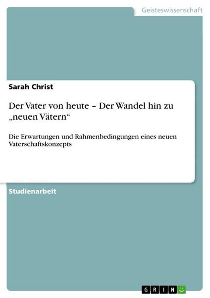 Produktbild: Der Vater von heute - Der Wandel hin zu "neuen V&auml;tern"