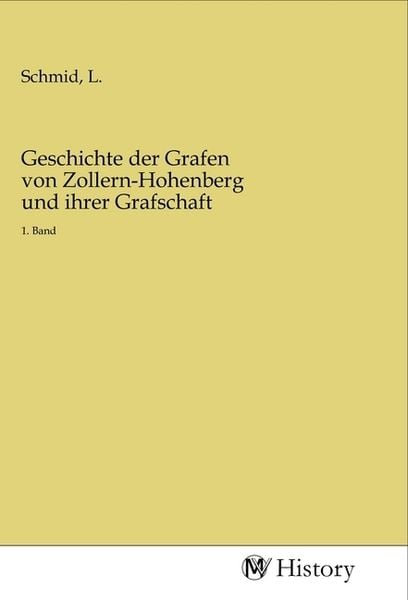 Produktbild: Geschichte der Grafen von Zollern-Hohenberg und ihrer Grafschaft