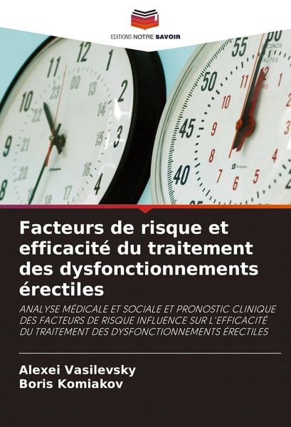 Produktbild: Facteurs de risque et efficacit&eacute; du traitement des dysfonctionnements &eacute;rectiles