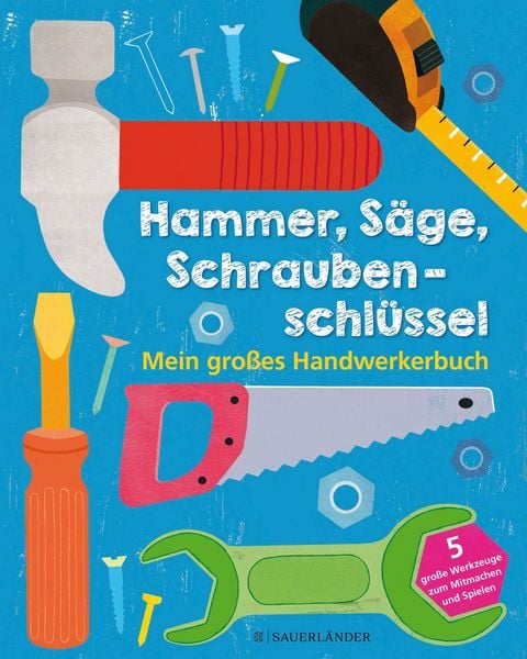 Produktbild: Hammer, S&auml;ge, Schraubenschl&uuml;ssel Mein gro&szlig;es Handwerkerbuch