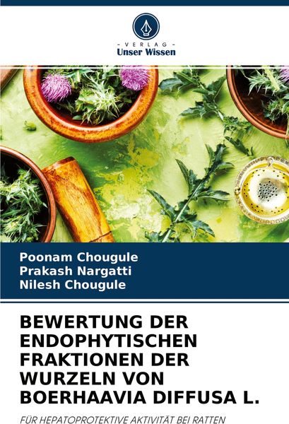 Bewertung der Endophytischen Fraktionen der Wurzeln von Boerhaavia Diffusa L.