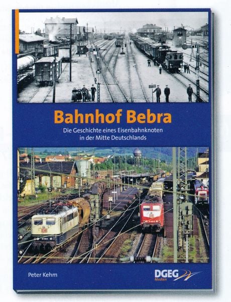 Bahnhof Bebra, Gebundene Ausgabe von Peter Kehm, Dgeg Medien, 978-3-946594-14-7