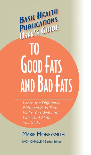 Produktbild: User's Guide to Good Fats and Bad Fats