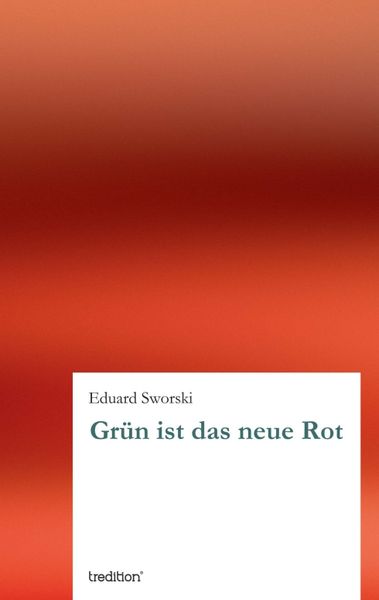 Produktbild: Gr&uuml;n ist das neue Rot