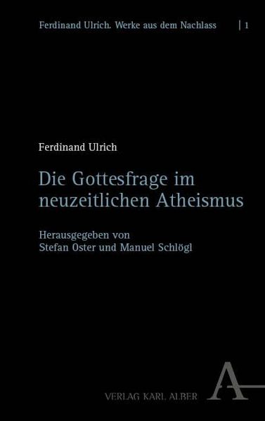 Produktbild: Die Gottesfrage im neuzeitlichen Atheismus