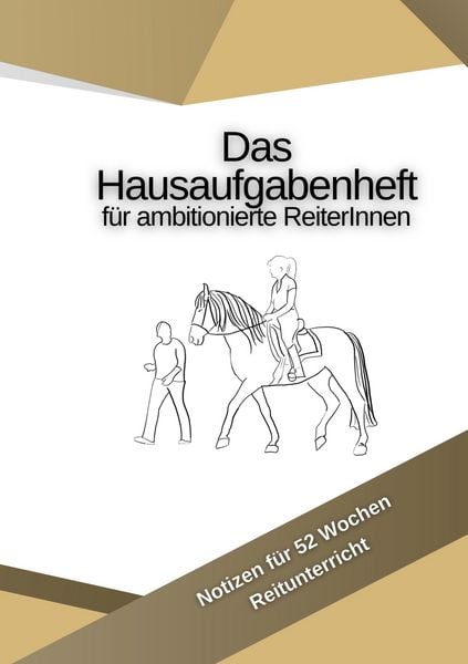 Produktbild: Das Hausaufgabenheft f&uuml;r ambitionierte ReiterInnen