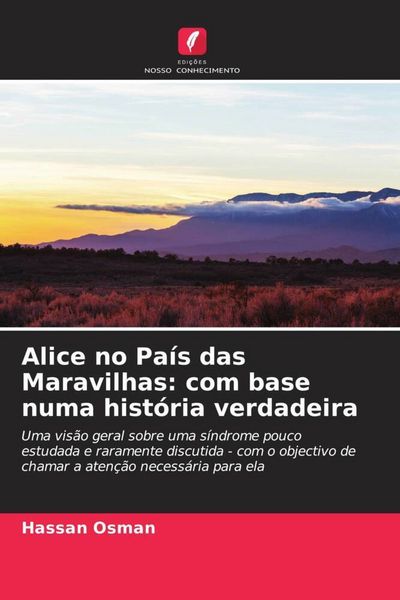 Produktbild: Alice no Pa&iacute;s das Maravilhas: com base numa hist&oacute;ria verdadeira