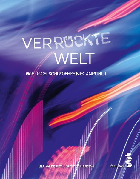 Ver-rückte Welt, Taschenbuch von Lisa Kainzbauer , Brigitte Maresch, Facultas, 9783708920733