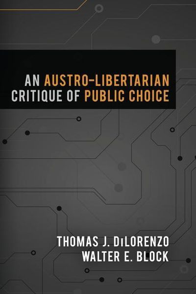 Produktbild: An Austro-Libertarian Critique of Public Choice