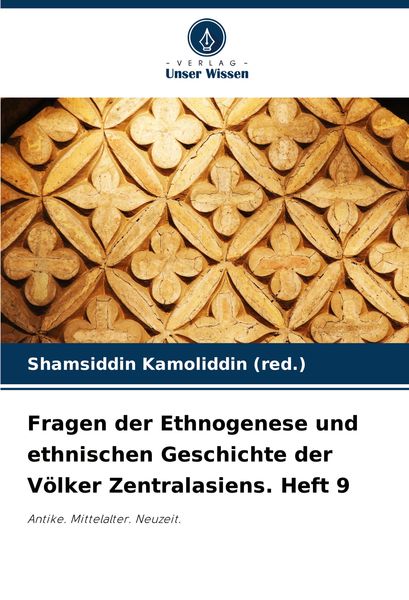 Produktbild: Fragen der Ethnogenese und ethnischen Geschichte der V&ouml;lker Zentralasiens. Heft 9