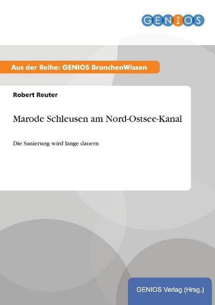 Produktbild: Marode Schleusen am Nord-Ostsee-Kanal