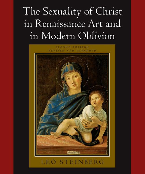 Produktbild: The Sexuality of Christ in Renaissance Art and in Modern Oblivion